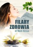 Filary zdrowia. Autor: Dr Mark Sircus. Dadada.pl Okładka książki Filary zdrowia