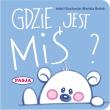 Gdzie jest Miś?. Autor: Il. Mariola Budek. Dadada.pl Okładka książki Gdzie jest Miś?