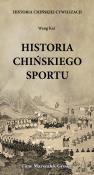Historia chińskiej cywilizacji Historia chińskiego sportu. Autor: Kai Wang. Dadada.pl Okładka książki Historia chińskiej cywilizacji Historia chińskiego sportu