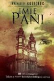 Imię Pani. Autor: Koziołek Krzysztof. Dadada.pl Okładka książki Imię Pani