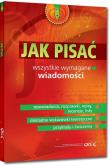Jak pisać.Wszystkie wymagane wiadomości. Autor: Pomianowska Zofia, Zagnińska Maria. Dadada.pl Okładka książki Jak pisać.Wszystkie wymagane wiadomości