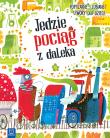 Jedzie pociąg z daleka. Popularne i lubiane utwory. Autor: Opracowanie zbiorowe. Dadada.pl Okładka książki Jedzie pociąg z daleka. Popularne i lubiane utwory
