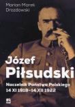 Józef Piłsudski. Naczelnik Państwa Polskiego.... Autor: Drozdowski Marian Marek. Dadada.pl Okładka książki Józef Piłsudski. Naczelnik Państwa Polskiego...