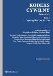 Kodeks cywilny Tom 1 Komentarz. Autor: Fras Mariusz, Gorczyński Grzegorz, Habdas Magdalena, Aleksandra Janas, Kalus Stanisława, Kaźmierczyk Aneta, Łobos-Kotowska Dorota, Maciejewska-Szałas Maja, Pinior Piotr, Skubisz-Kępka Katarzyna, Grzegorz Stojek, Zakrzewski Piotr. Dadada.pl Okładka książki Kodeks cywilny Tom 1 Komentarz