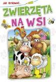 Okładka książki Kolorowanka. Jak rysować?  - Zwierzęta na wsi (B-5, 16 str.)