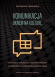 Komunikacja oknem na kulturę. Autor: Grabowska Magdalena. Dadada.pl Okładka książki Komunikacja oknem na kulturę