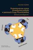 Korporatystyczny system formułowania polityki w państwach Grupy Wyszehradzkiej. Autor: Maciej Olejnik. Dadada.pl Okładka książki Korporatystyczny system formułowania polityki w państwach Grupy Wyszehradzkiej