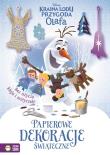 Okładka książki Kraina Lodu Przygoda Olafa Papierowe dekoracje świąteczne