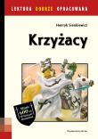 Krzyżacy lektura z opracowaniem. Autor: Henryk Sienkiewicz. Dadada.pl Okładka książki Krzyżacy lektura z opracowaniem
