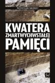 Okładka książki Kwatera zmartwychwstałej pamięci