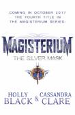 Magisterium The Silver Mask. Autor: Clare Cassandra, Black Holly. Dadada.pl Okładka książki Magisterium The Silver Mask