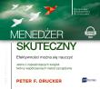 Menedżer skuteczny. Autor: Peter F. Drucker, Janusz German, Jerzy Górski. Dadada.pl Okładka książki Menedżer skuteczny