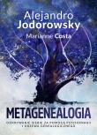 Metagenealogia. Autor: Alejandro Jodorowsky, Costa Marianne. Dadada.pl Okładka książki Metagenealogia