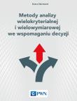 Okładka książki Metody analizy wielokryterialnej i wielowymiarowej we wspomaganiu decyzji