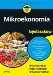 Mikroekonomia dla bystrzaków. Autor: LYNNE PEPALL, Peter Antonioni, MANZUR RASHID. Dadada.pl Okładka książki Mikroekonomia dla bystrzaków