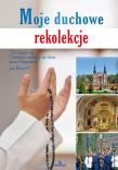 Moje duchowe rekolekcje. Autor: Paterek Anna. Dadada.pl Okładka książki Moje duchowe rekolekcje