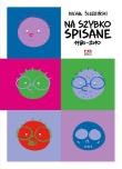 Na szybko spisane 1980 - 2010. Autor: Artur Kurasiński. Michał Śledziu Śledziński. Dadada.pl Okładka książki Na szybko spisane 1980 - 2010
