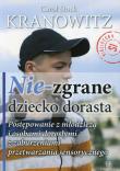 Nie-zgrane dziecko dorasta. Autor: Carol Stock Kranowitz. Dadada.pl Okładka książki Nie-zgrane dziecko dorasta
