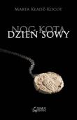 Noc kota dzień sowy. Autor: Marta Kładź- Kocot. Dadada.pl Okładka książki Noc kota dzień sowy
