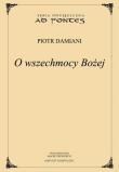 O wszechmocy Bożej. Autor: Piotr Damiani. Dadada.pl Okładka książki O wszechmocy Bożej