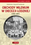 Obchody milenium w Diecezji Łódzkiej. Autor: Jarno Witold, Lesiakowski Krzysztof. Dadada.pl Okładka książki Obchody milenium w Diecezji Łódzkiej