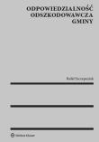 Odpowiedzialność odszkodowawcza gminy. Autor: Rafał Szczepaniak. Dadada.pl Okładka książki Odpowiedzialność odszkodowawcza gminy