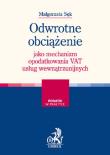 Odwrotne obciążenie jako mechanizm opodatkowania VAT usług wewnątrzunijnych. Autor: Małgorzata Sękalska. Dadada.pl Okładka książki Odwrotne obciążenie jako mechanizm opodatkowania VAT usług wewnątrzunijnych