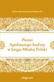 Okładka książki Pieśni Apolinarnego Szeluty w kręgu Młodej Polski