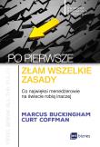 Po pierwsze: złam wszelkie zasady. Autor: Marcus Buckingham, Curt Coffman. Dadada.pl Okładka książki Po pierwsze: złam wszelkie zasady