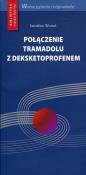 Połączenie tramadolu z deksketoprofenem. Autor: Woroń Jarosław. Dadada.pl Okładka książki Połączenie tramadolu z deksketoprofenem