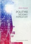 Okładka książki Polityki sieciowej popkultury