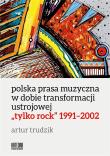 Polska prasa muzyczna w dobie transformacji.... Autor: Trudzik Artur. Dadada.pl Okładka książki Polska prasa muzyczna w dobie transformacji...