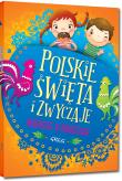 Polskie święta i zwyczaje. Wiersze o świętach. Autor: Karpińska Agata. Dadada.pl Okładka książki Polskie święta i zwyczaje. Wiersze o świętach