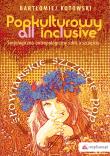 Popkulturowy all inclusive. Autor: Kotowski Bartłomiej. Dadada.pl Okładka książki Popkulturowy all inclusive