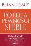 Okładka książki Potęga pewności siebie (nowe wydanie)