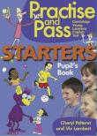 Practise and Pass. Starters. Pupil's Book. Autor: Pelteret Cheryl, Viv Lambert. Dadada.pl Okładka książki Practise and Pass. Starters. Pupil's Book
