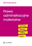Prawo administracyjne materialne Pytania Kazusy Tablice Testy. Wydawca: C.H. Beck. Dadada.pl Opakowanie Prawo administracyjne materialne Pytania Kazusy Tablice Testy