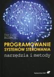 Programowanie systemów sterowania. Autor: Bismor Dariusz. Dadada.pl Okładka książki Programowanie systemów sterowania