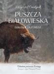 Okładka książki Puszcza Białowieska. Ostatnia puszcza Europy
