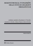 Rekonstrukcja wypadków oraz innych zdarzeń drogowych. Autor: Pawelec Kazimierz J., Diupero Tadeusz, Pawelec Marcin. Dadada.pl Okładka książki Rekonstrukcja wypadków oraz innych zdarzeń drogowych