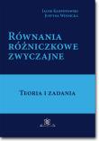 Równania różniczkowe zwyczajne. Autor: Kłopotowski Jacek, Winnicka Justyna. Dadada.pl Okładka książki Równania różniczkowe zwyczajne