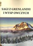 Sagi z Grenlandii i Wysp Owczych. Autor: Pietruszczak Henryk. Dadada.pl Okładka książki Sagi z Grenlandii i Wysp Owczych
