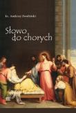 Słowo do chorych. Autor: Ks.andrzej Zwoliński. Dadada.pl Okładka książki Słowo do chorych