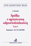 Spółka z ograniczoną odpowiedzialnością Tom I Komentarz do art. 151-226 KSH. Autor: Nowacki Artur. Dadada.pl Okładka książki Spółka z ograniczoną odpowiedzialnością Tom I Komentarz do art. 151-226 KSH