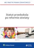 Statut przedszkola po reformie oświaty. Autor: praca zbiorowa. Dadada.pl Okładka książki Statut przedszkola po reformie oświaty