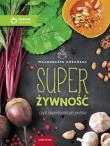 Okładka książki Super Żywność czyli superfoods po polsku