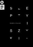 Szepty i Szyki. Autor: Zajączkowski Kamil. Dadada.pl Okładka książki Szepty i Szyki