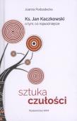Sztuka czułości. Autor: Podsadecka Joanna. Dadada.pl Okładka książki Sztuka czułości