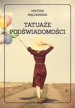 Okładka książki Tatuaże podświadomości