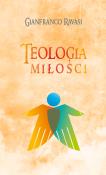 Teologia miłości. Autor: Gianfranco Ravasi. Dadada.pl Okładka książki Teologia miłości